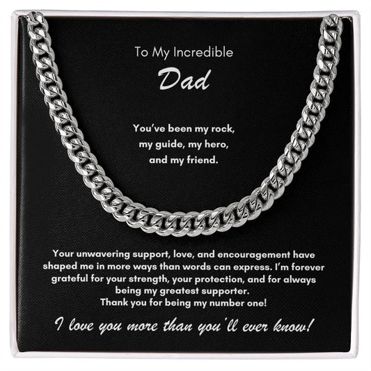 To My Incredible Dad ~ Cuban Link Chain Necklace