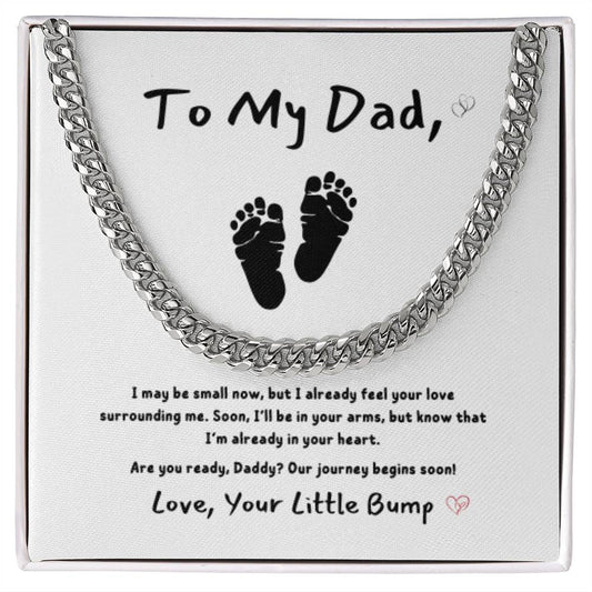 From Baby - To My Dad ~ Cuban Link Chain