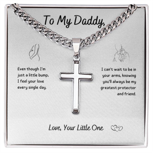 Baby - To My Daddy ~ Cuban Chain with Artisan Cross Necklace